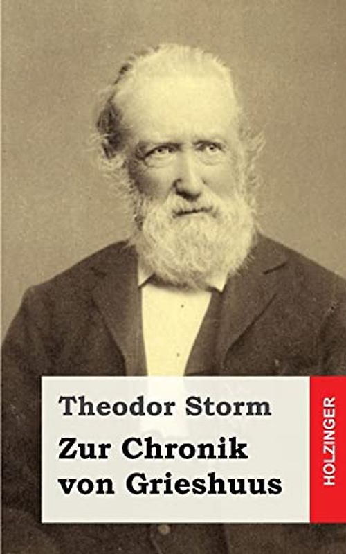 Zur Chronik von Grieshuus - Storm, Theodor