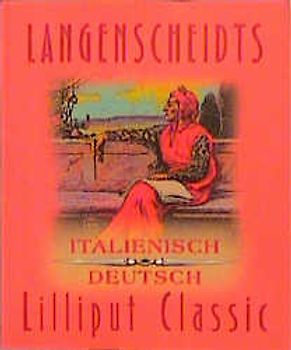 Langenscheidts Lilliput-Wörterbücher - Lilliput Classics. Italienisch-Deutsch