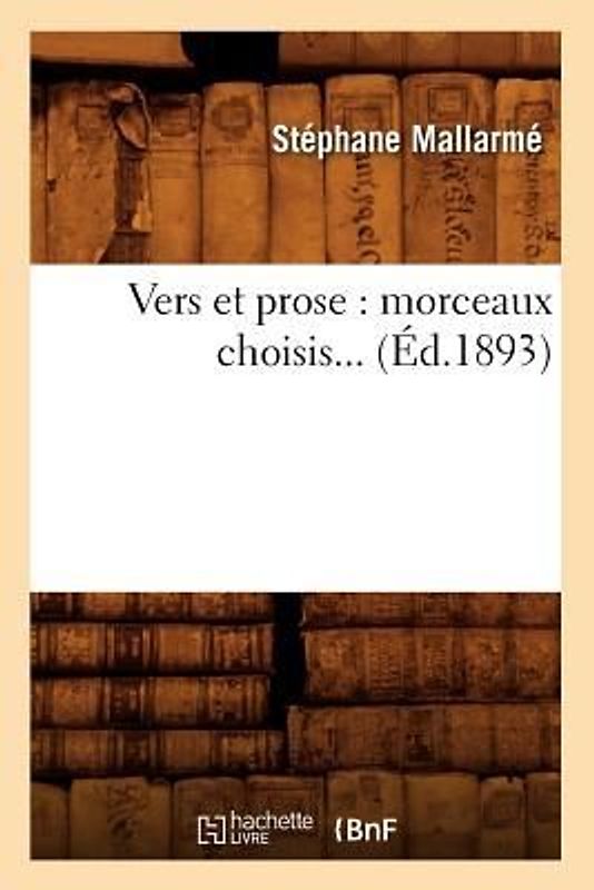 Vers Et Prose: Morceaux Choisis (Éd.1893)