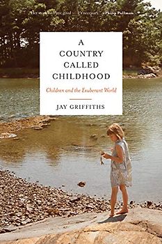 A Country Called Childhood: Children and the Exuberant World