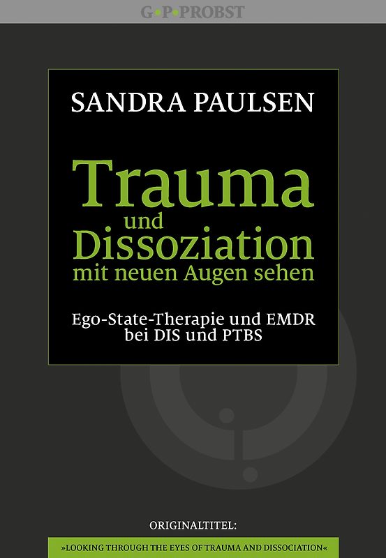 Trauma und Dissoziation mit neuen Augen sehen