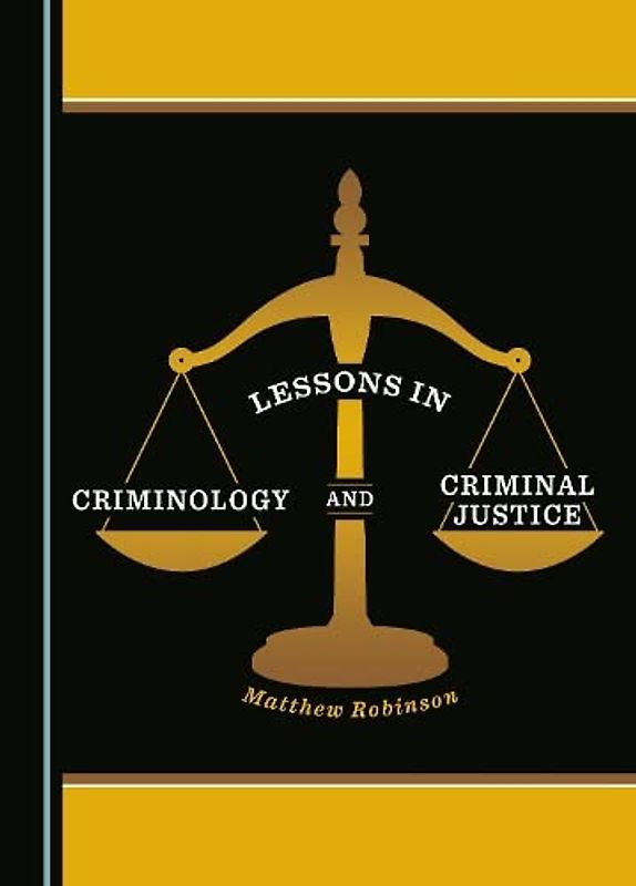 Lessons in Criminology and Criminal Justice