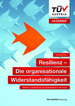 Resilienz – Die organisationale Widerstandsfähigkeit