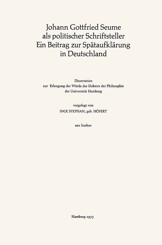 Johann Gottfried Seume als politischer Schriftsteller Ein Beitrag zur Spätaufklärung in Deutschland