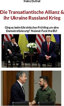 Die Transatlantische Allianz & ihr Ukraine Russland Krieg