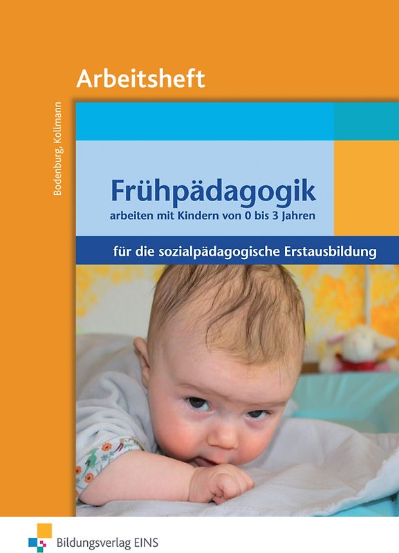 Frühpädagogik - arbeiten mit Kindern von 0 bis 3 Jahren