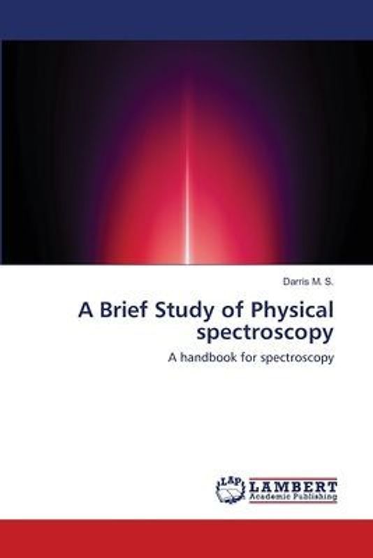 A Brief Study of Physical spectroscopy