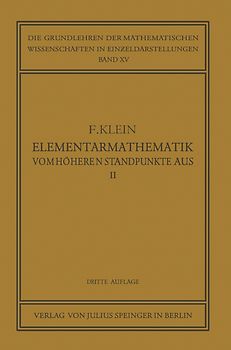 Elementarmathematik vom Höheren Standpunkte Aus, II