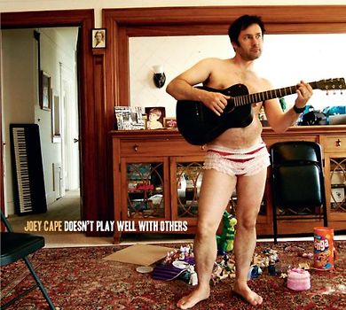 Joey Cape - Doesn't Play Well With Others