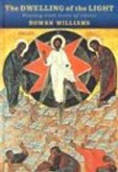 The Dwelling of the Light: Praying With Icons of Christ