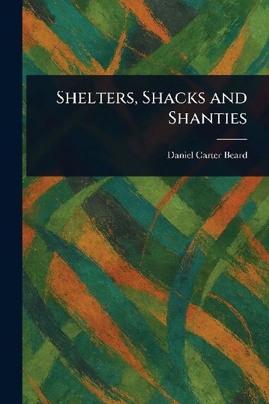 Shelters, Shacks and Shanties
