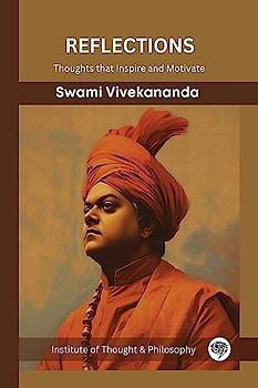 Reflections: Thoughts that Inspire and Motivate (Swami Vivekananda) (by ITP Press)