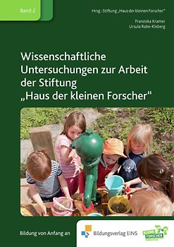 Wissenschaftliche Untersuchungen zur Arbeit der Stiftung "Haus der kleinen Forscher"