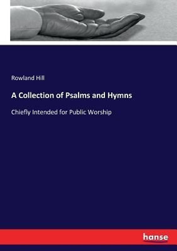 A Collection of Psalms and Hymns