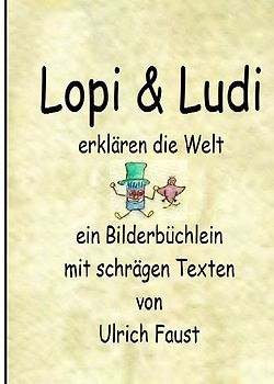 Lopi und Ludi erklären die Welt