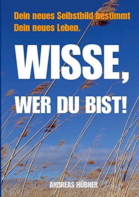 Wisse, wer Du bist!
