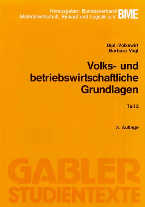 Volks- und betriebswirtschaftliche Grundlagen