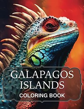 Exploring Galapagos: A Coloring Adventure with Island Creatures: Embark on a Colorful Journey through the Extraordinary Wildlife of the Galapagos Islands