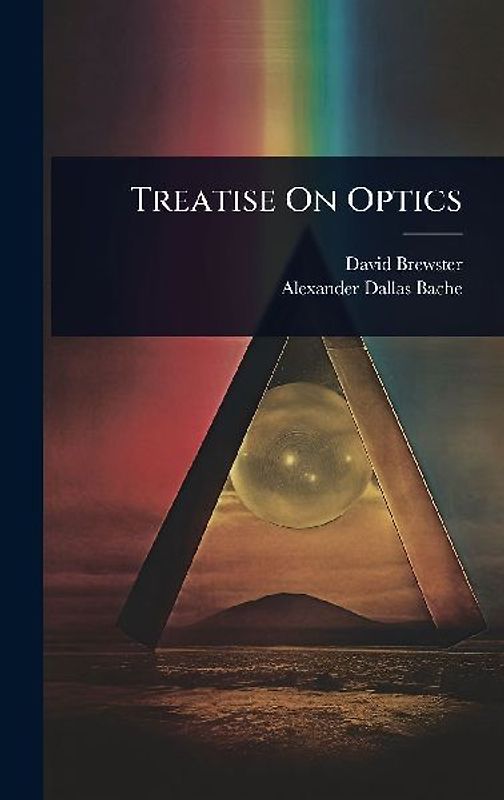 Treatise On Optics