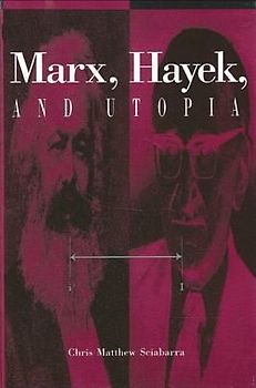 Marx, Hayek, and Utopia