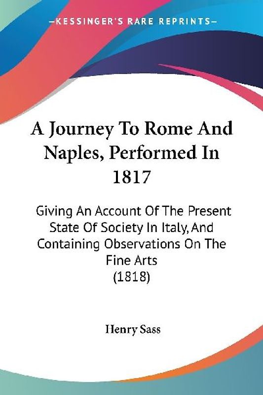 A Journey To Rome And Naples, Performed In 1817