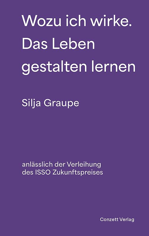 Wozu ich wirke. Das Leben gestalten lernen