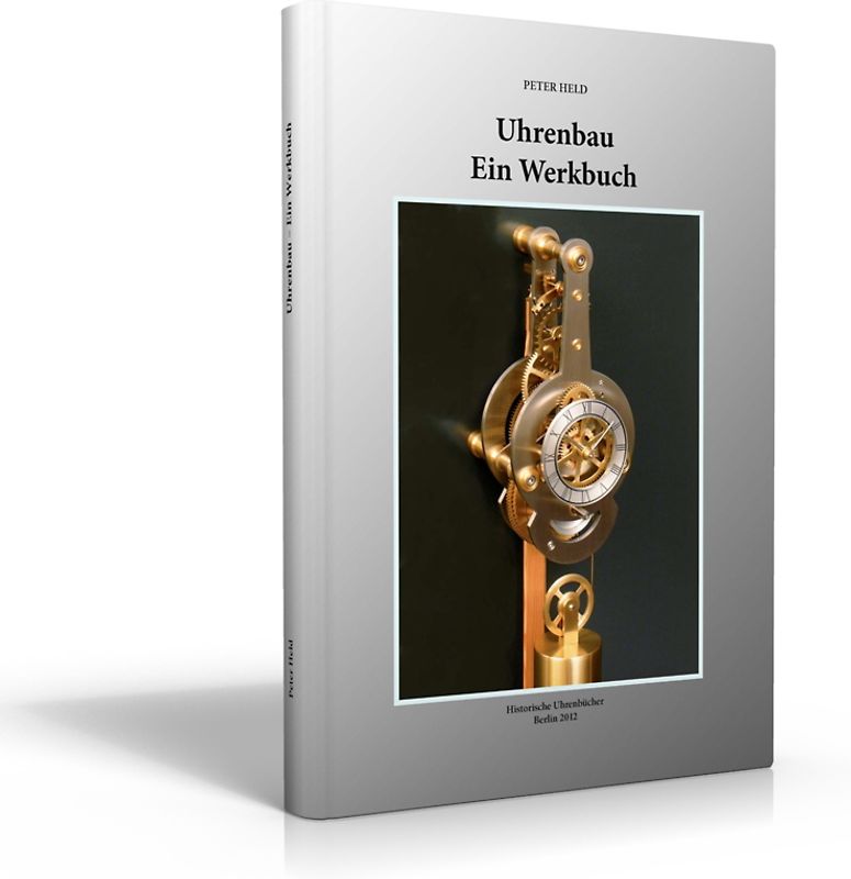 Uhrenbau - Ein Werkbuch