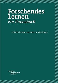 Forschendes Lernen. Ein Praxisbuch