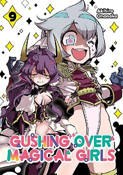 Gushing Over Magical Girls: Volume 9 (Manga)
