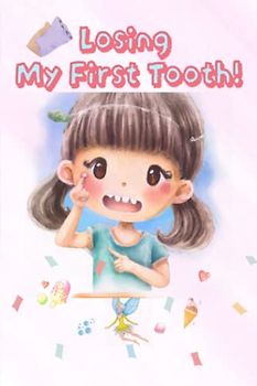 Losing My First Tooth! Children's Beginner Reader Books - Rhyming Book and Poem:: A Children’s Book That Rhymes And Tells The Experience In Losing A First Tooth