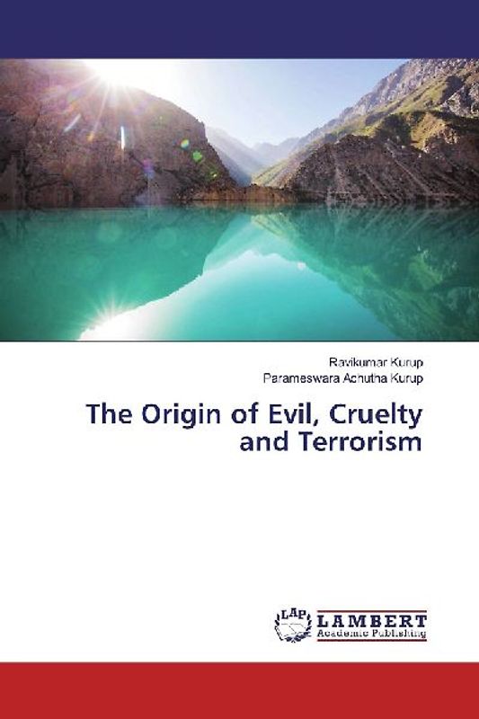 The Origin of Evil, Cruelty and Terrorism