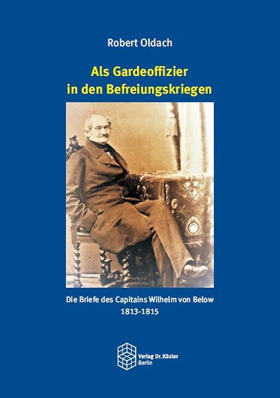 Als Gardeoffizier in den Befreiungskriegen