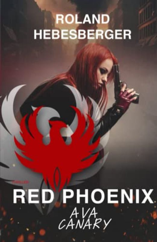 Red Phoenix: Ava Canary (Die RED Trilogie, Band 3)