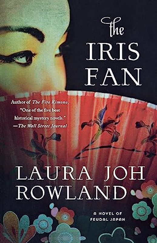 Iris Fan: A Novel of Feudal Japan (Sano Ichiro Novels, Band 18)