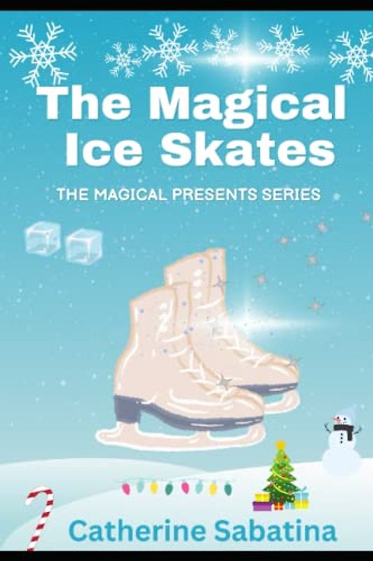 The Magical Ice Skates: A Little Christmas Story
