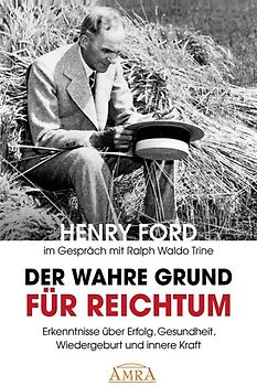 DER WAHRE GRUND FÜR REICHTUM [mit Fotos]: Erkenntnisse über Erfolg, Gesundheit und innere Kraft