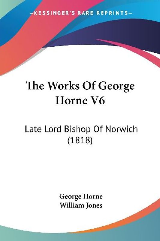 The Works Of George Horne V6