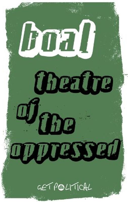 Theatre of the Oppressed - New Edition (Get Political) - Boal, Augusto
