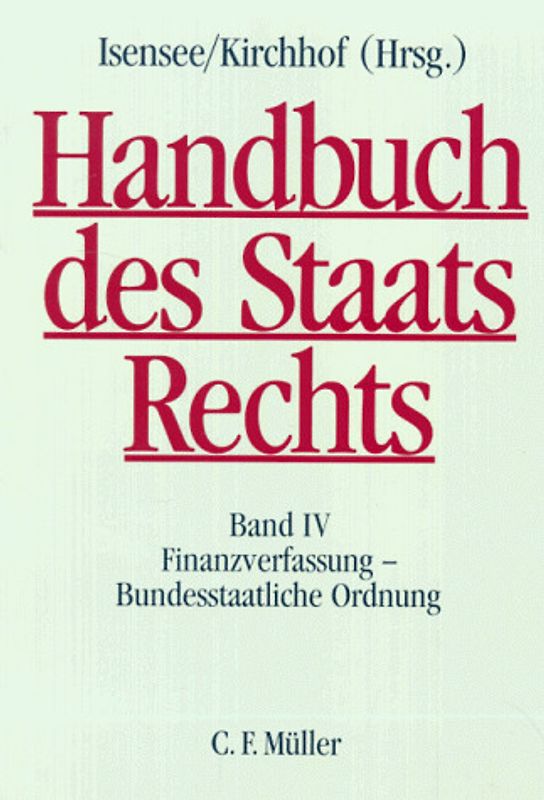 Handbuch des Staatsrechts der Bundesrepublik Deutschland / Finanzverfassung - Bundesstaatliche Ordnung
