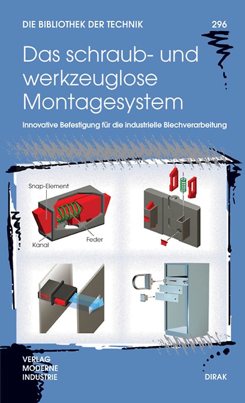 Das schraub- und werkzeuglose Montagesystem