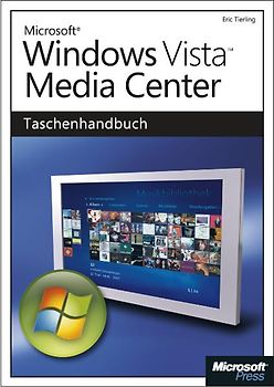 Windows Vista Media Center - Das Taschenhandbuch