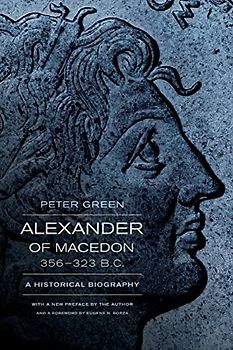 Alexander of Macedon, 356-323 B.C.