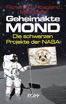 Geheimakte Mond. Die schwarzen Projekte der NASA