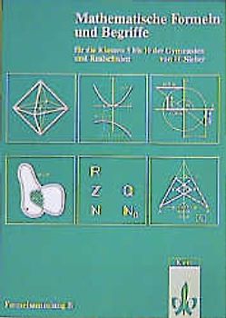 Mathematische Formelsammlung. Formelsammlung B, für Realschulen und Gymnasien, Kl. 5-10 (aus 7161 und 7151)