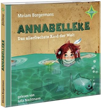 Annabelleke - Das allerfrechste Kind der Welt