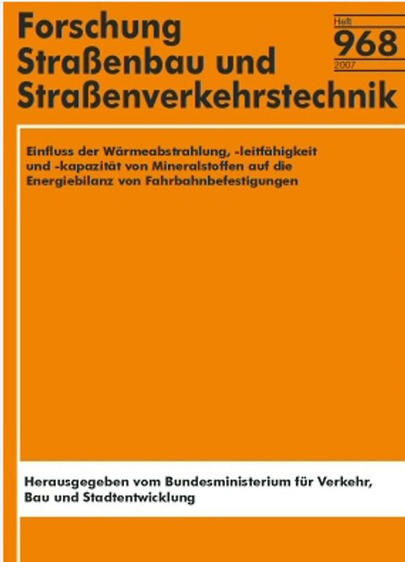 Einfluss der Wärmeabstrahlung, -leichtfähigkeit und - kapazität von Mineralstoffen, auf die Energiebilanz von Fahrbahnbefestigungen