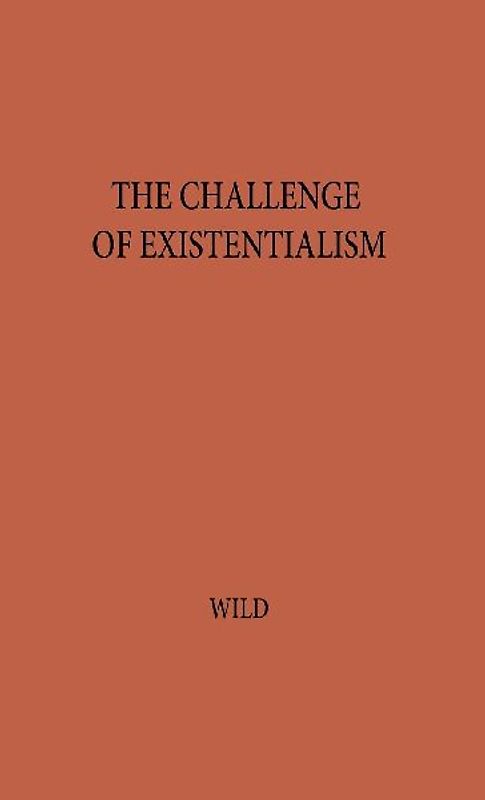 The Challenge of Existentialism