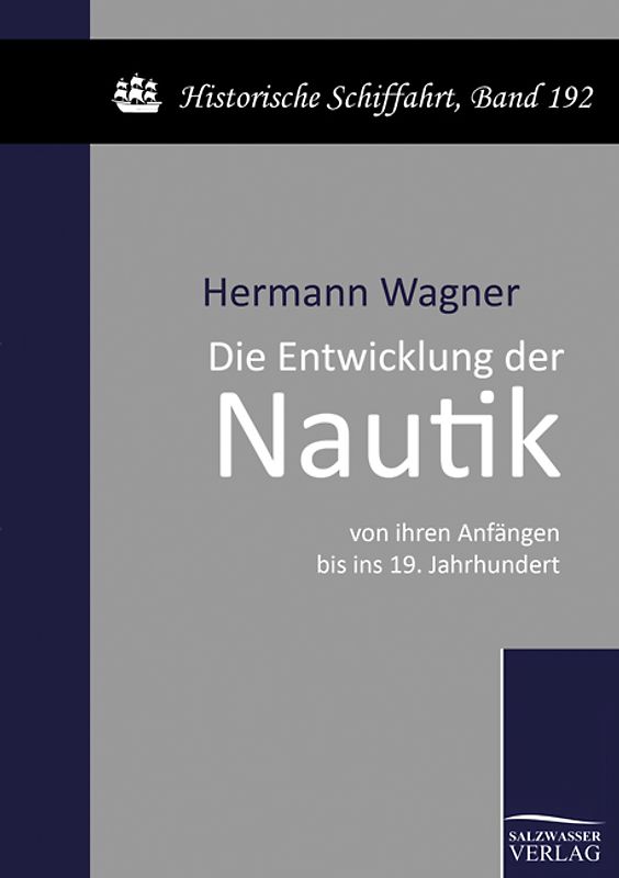 Die Entwicklung der Nautik von ihren Anfängen bis ins 19. Jahrhundert
