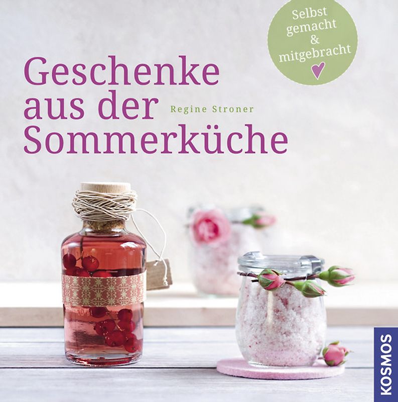 Geschenke aus der Sommerküche