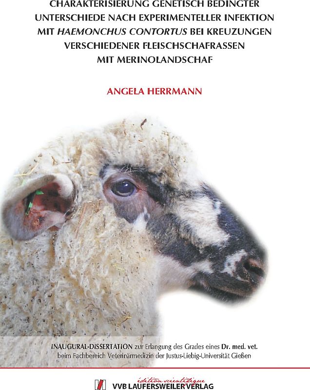 Charakterisierung genetisch bedingter Unterschiede nach experimenteller Infektion mit Haemonchus contortus bei Kreuzungen verschiedener Fleischschafrassen mit Merinolandschaf